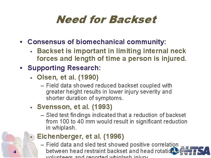 Need for Backset § Consensus of biomechanical community: Backset is important in limiting internal