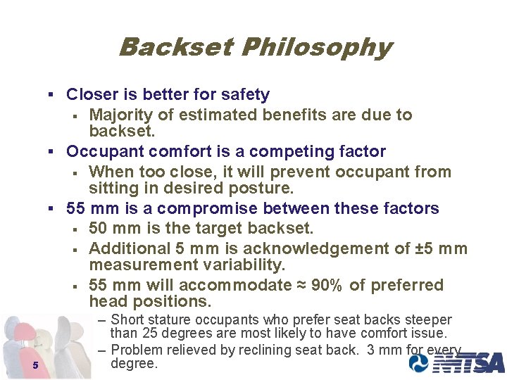 Backset Philosophy § Closer is better for safety Majority of estimated benefits are due
