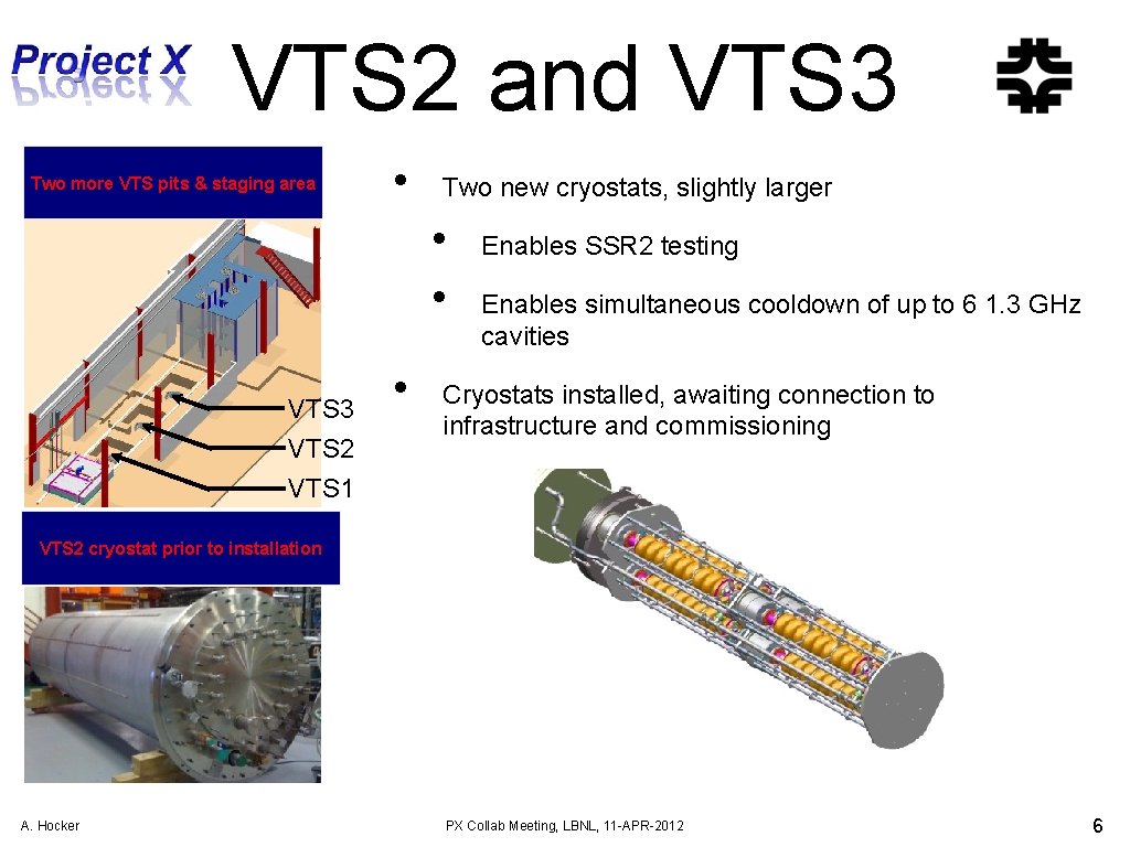 VTS 2 and VTS 3 Two more VTS pits & staging area • Two