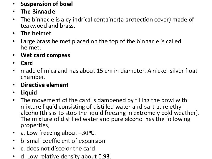  • Suspension of bowl • The Binnacle • The binnacle is a cylindrical