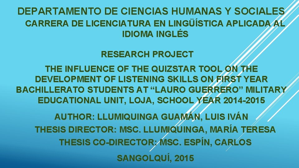 DEPARTAMENTO DE CIENCIAS HUMANAS Y SOCIALES CARRERA DE LICENCIATURA EN LINGÜÍSTICA APLICADA AL IDIOMA