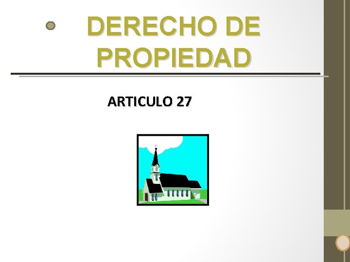 DERECHO DE PROPIEDAD ARTICULO 27 