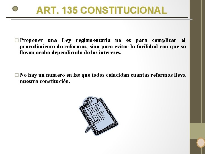 ART. 135 CONSTITUCIONAL � Proponer una Ley reglamentaria no es para complicar el procedimiento