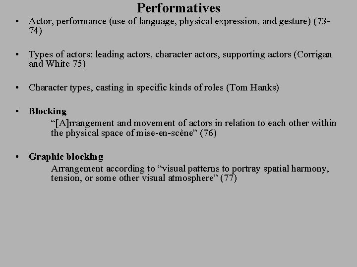 Performatives • Actor, performance (use of language, physical expression, and gesture) (7374) • Types
