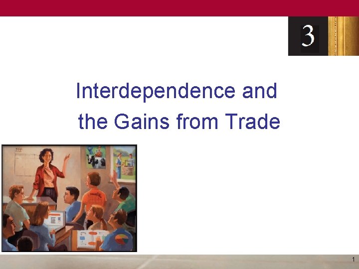 Interdependence and the Gains from Trade 1 