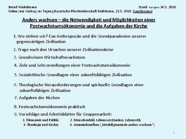 Bernd Winkelmann Stand korrigiert 24. 5. 2018 Folien zum Vortrag zur Tagung Bayerische Pfarrbruderschaft