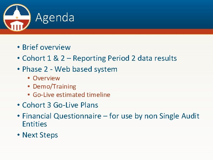 Agenda • Brief overview • Cohort 1 & 2 – Reporting Period 2 data