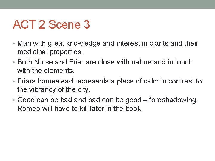 ACT 2 Scene 3 • Man with great knowledge and interest in plants and