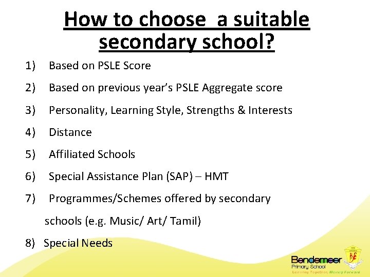 How to choose a suitable secondary school? 1) Based on PSLE Score 2) Based