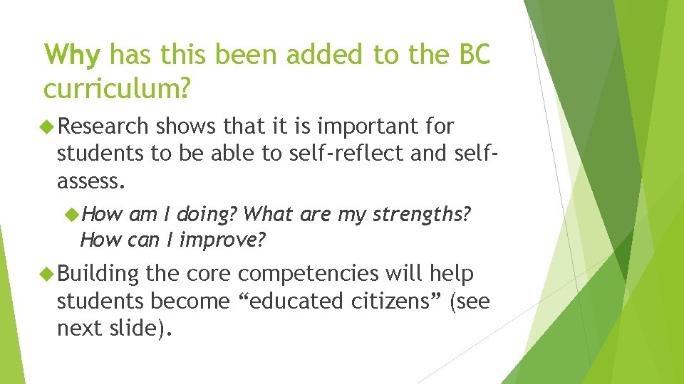 Why has this been added to the BC curriculum? Research shows that it is