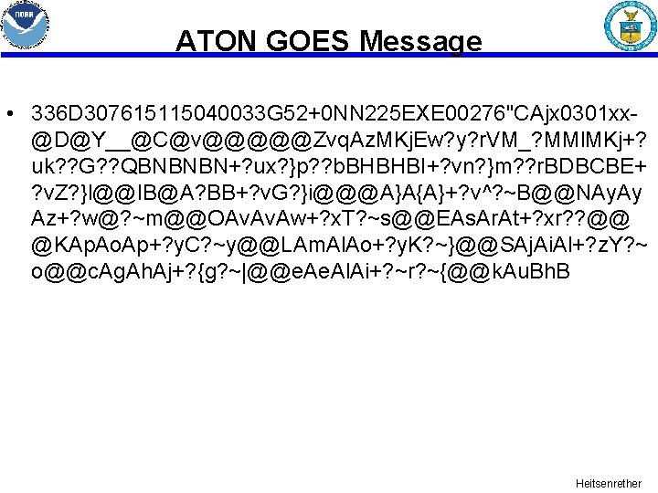 ATON GOES Message • 336 D 307615115040033 G 52+0 NN 225 EXE 00276"CAjx 0301 ATON GOES Message • 336 D 307615115040033 G 52+0 NN 225 EXE 00276"CAjx 0301