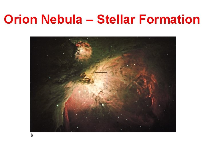 Orion Nebula – Stellar Formation 