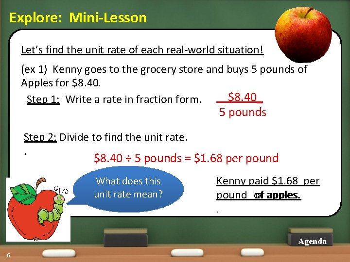 Explore: Mini-Lesson Let’s find the unit rate of each real-world situation! (ex 1) Kenny