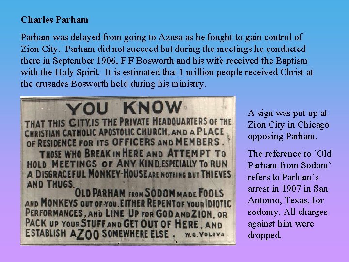 Charles Parham was delayed from going to Azusa as he fought to gain control
