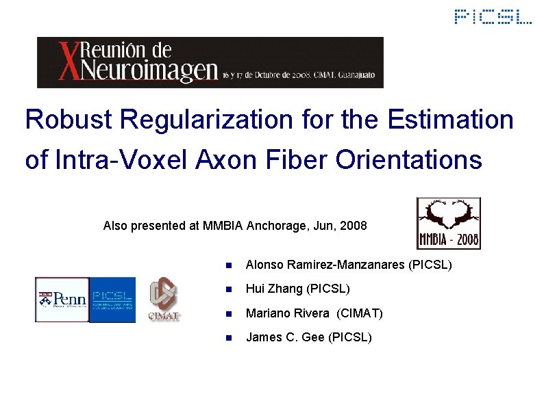 Robust Regularization for the Estimation of Intra-Voxel Axon Fiber Orientations Also presented at MMBIA