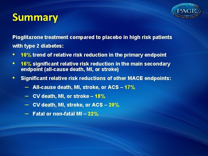 Summary Pioglitazone treatment compared to placebo in high risk patients with type 2 diabetes: