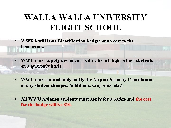 WALLA UNIVERSITY FLIGHT SCHOOL • WWRA will issue Identification badges at no cost to