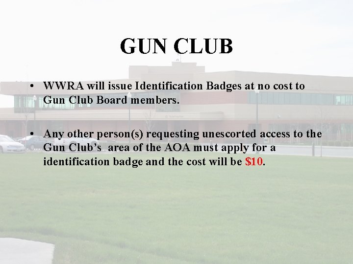 GUN CLUB • WWRA will issue Identification Badges at no cost to Gun Club