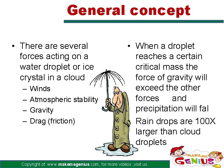 General concept • There are several forces acting on a water droplet or ice