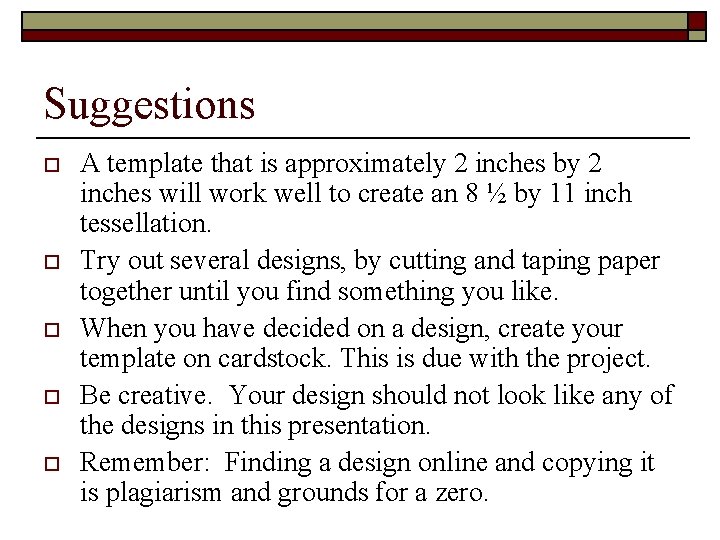 Suggestions o o o A template that is approximately 2 inches by 2 inches Suggestions o o o A template that is approximately 2 inches by 2 inches
