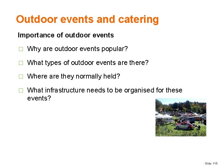 Outdoor events and catering Importance of outdoor events � Why are outdoor events popular?