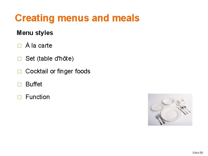 Creating menus and meals Menu styles � À la carte � Set (table d'hôte)