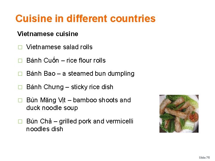 Cuisine in different countries Vietnamese cuisine � Vietnamese salad rolls � Bánh Cuốn –