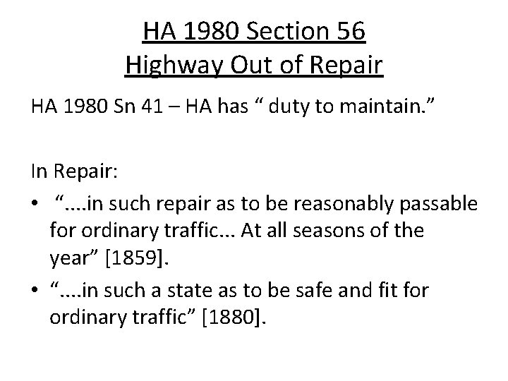 HA 1980 Section 56 Highway Out of Repair HA 1980 Sn 41 – HA