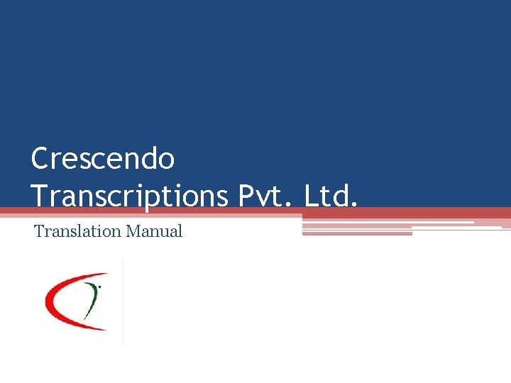 Crescendo Transcriptions Pvt. Ltd. Translation Manual 