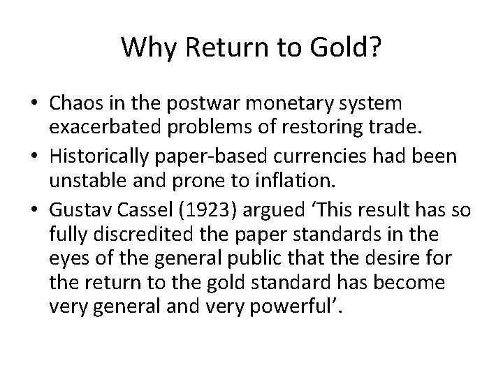 Why Return to Gold? • Chaos in the postwar monetary system exacerbated problems of Why Return to Gold? • Chaos in the postwar monetary system exacerbated problems of