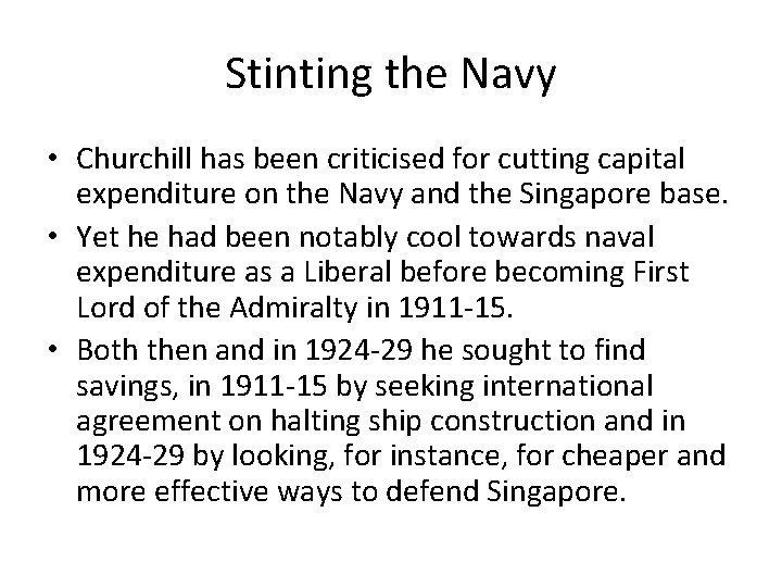 Stinting the Navy • Churchill has been criticised for cutting capital expenditure on the Stinting the Navy • Churchill has been criticised for cutting capital expenditure on the