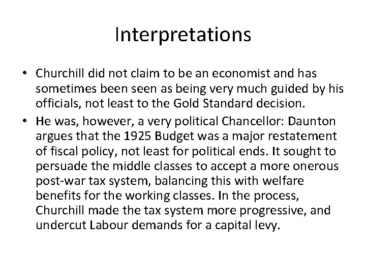 Interpretations • Churchill did not claim to be an economist and has sometimes been Interpretations • Churchill did not claim to be an economist and has sometimes been