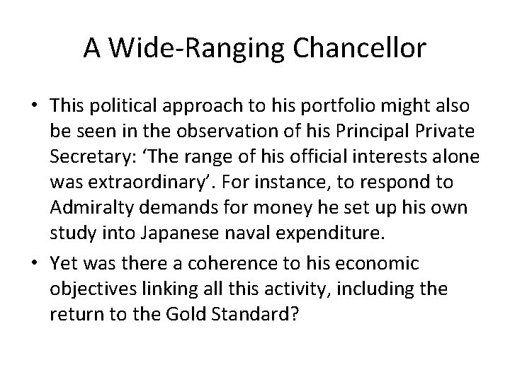 A Wide-Ranging Chancellor • This political approach to his portfolio might also be seen A Wide-Ranging Chancellor • This political approach to his portfolio might also be seen