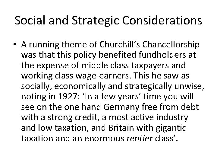 Social and Strategic Considerations • A running theme of Churchill’s Chancellorship was that this Social and Strategic Considerations • A running theme of Churchill’s Chancellorship was that this
