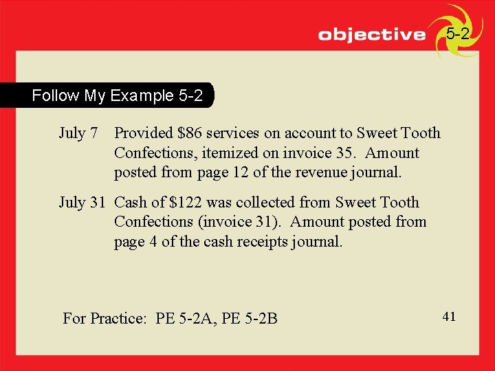 5 -2 Follow My Example 5 -2 July 7 Provided $86 services on account