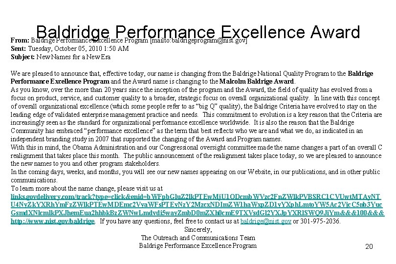 Baldridge Performance Excellence Award From: Baldrige Performance Excellence Program [mailto: baldrigeprogram@nist. gov] Sent: Tuesday,