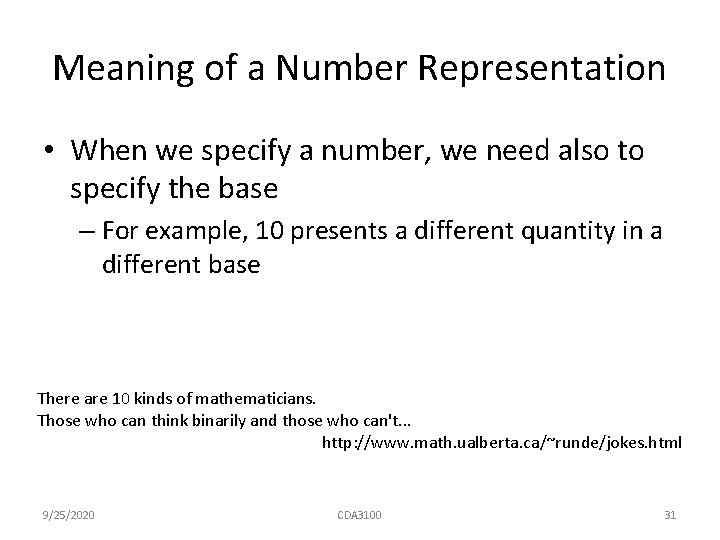 Meaning of a Number Representation • When we specify a number, we need also