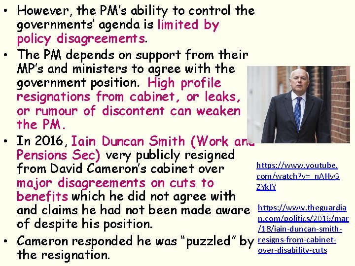  • However, the PM’s ability to control the governments’ agenda is limited by