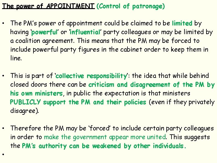 The power of APPOINTMENT (Control of patronage) • The PM’s power of appointment could