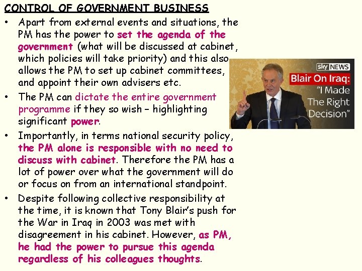 CONTROL OF GOVERNMENT BUSINESS • Apart from external events and situations, the PM has