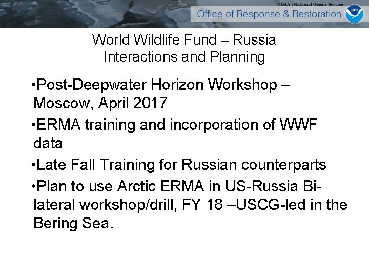 World Wildlife Fund – Russia Interactions and Planning • Post-Deepwater Horizon Workshop – Moscow,
