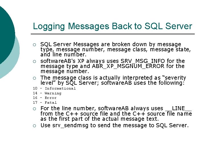 Logging Messages Back to SQL Server ¡ ¡ ¡ 10 14 16 17 ¡