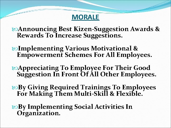 MORALE Announcing Best Kizen-Suggestion Awards & Rewards To Increase Suggestions. Implementing Various Motivational &