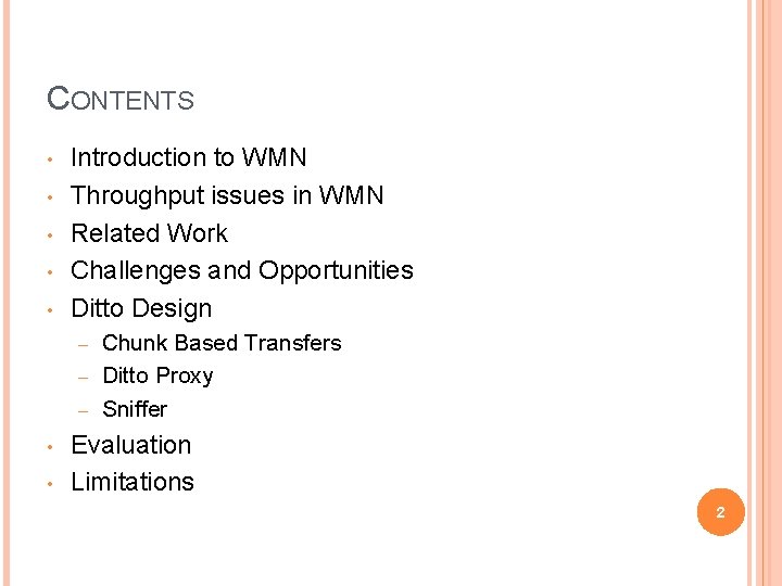 CONTENTS • • • Introduction to WMN Throughput issues in WMN Related Work Challenges
