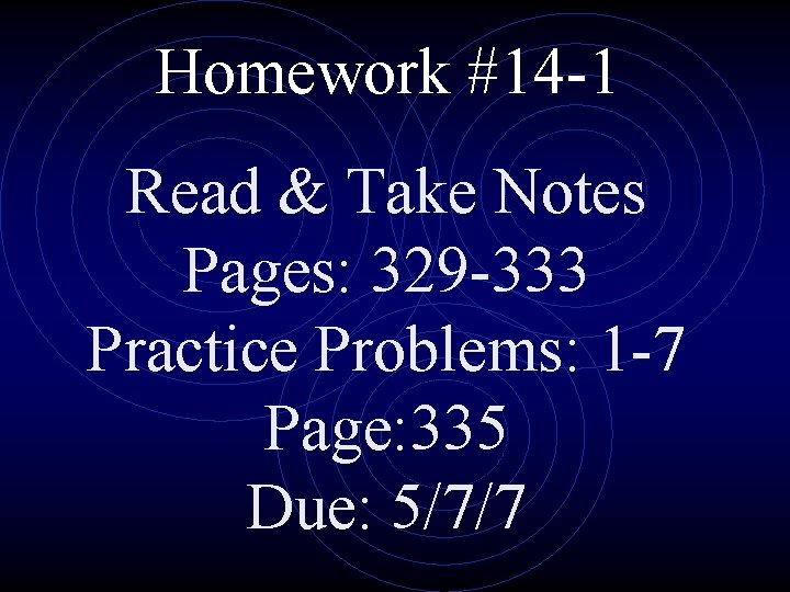 Homework #14 -1 Read & Take Notes Pages: 329 -333 Practice Problems: 1 -7