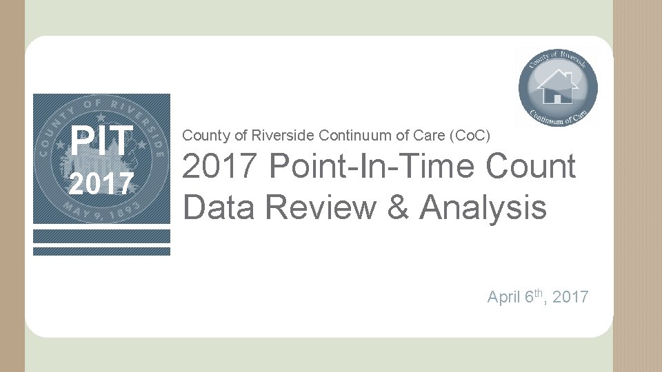 PIT 2017 County of Riverside Continuum of Care (Co. C) 2017 Point-In-Time Count Data
