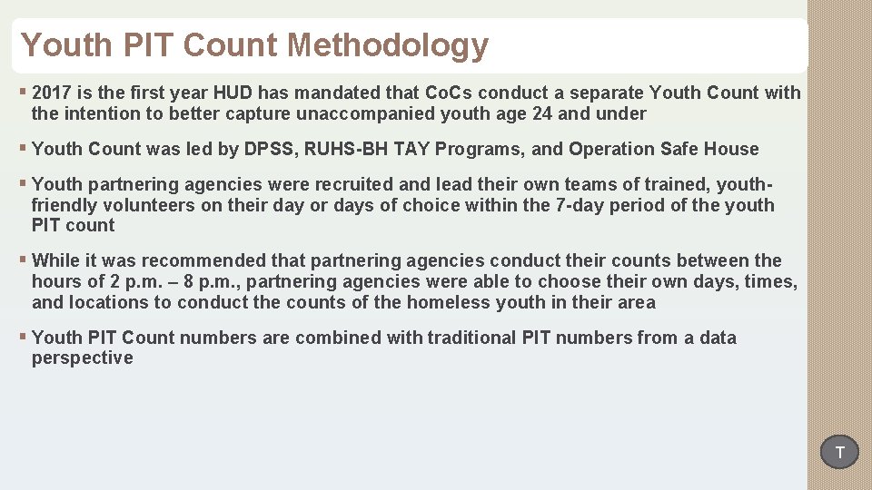 Youth PIT Count Methodology § 2017 is the first year HUD has mandated that