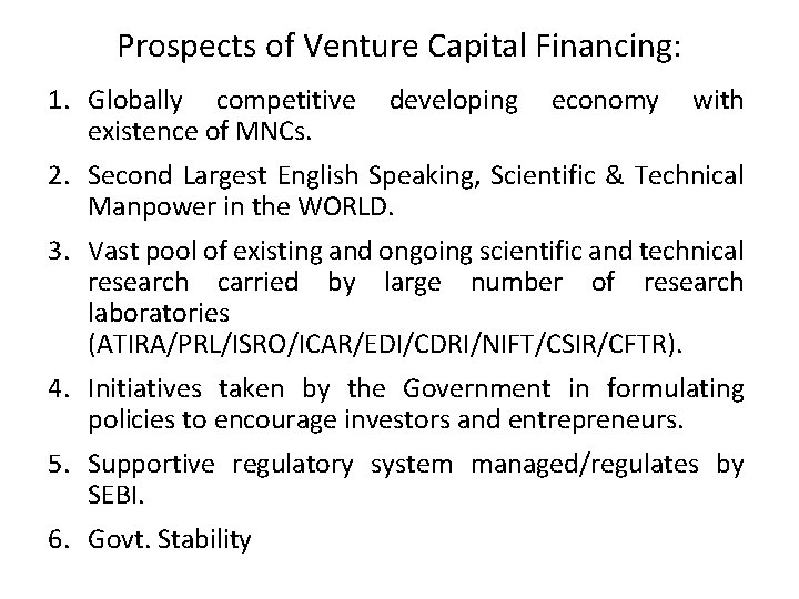 Prospects of Venture Capital Financing: 1. Globally competitive developing economy with existence of MNCs.