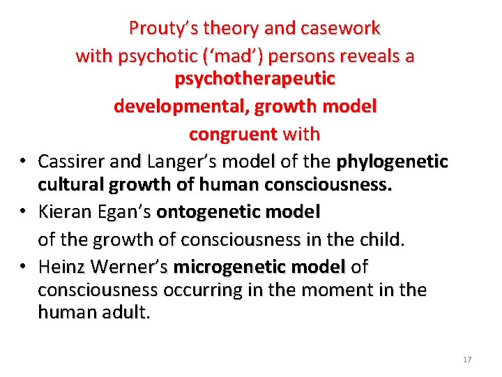  • • • Prouty’s theory and casework with psychotic (‘mad’) persons reveals a