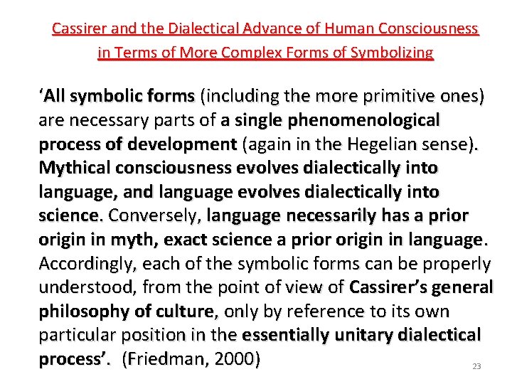 Cassirer and the Dialectical Advance of Human Consciousness in Terms of More Complex Forms